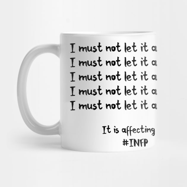 INFP - I Must Not Let It Affects Me by coloringiship